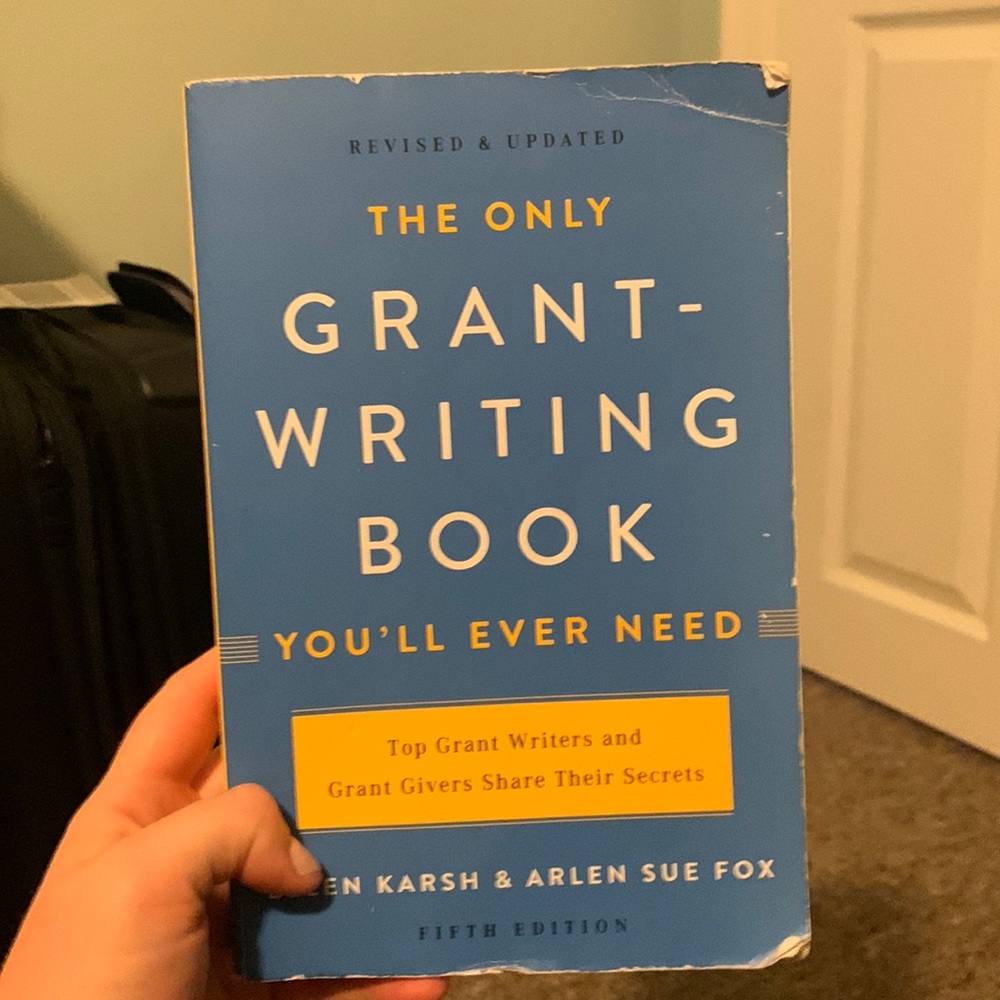 The Only Grant-Writing Book You’ll Ever Need by Karsh & Fox, Fifth Edition